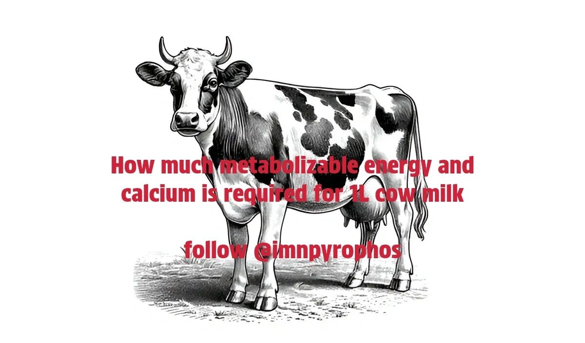 How much metabolizable energy and calcium required for 1L milk